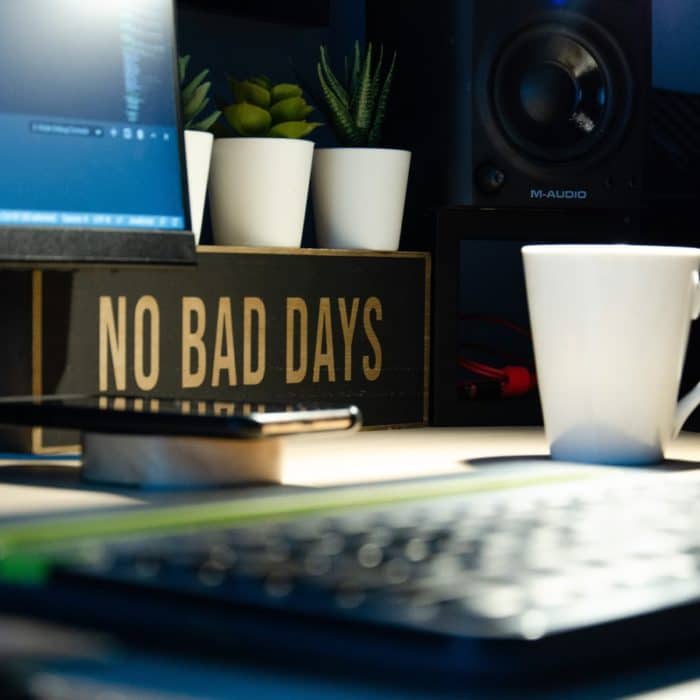 no bad days sign on desk